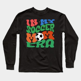 Groovy In my soccer mom era Long Sleeve T-Shirt